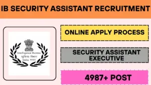 IB Security Assistant Recruitment